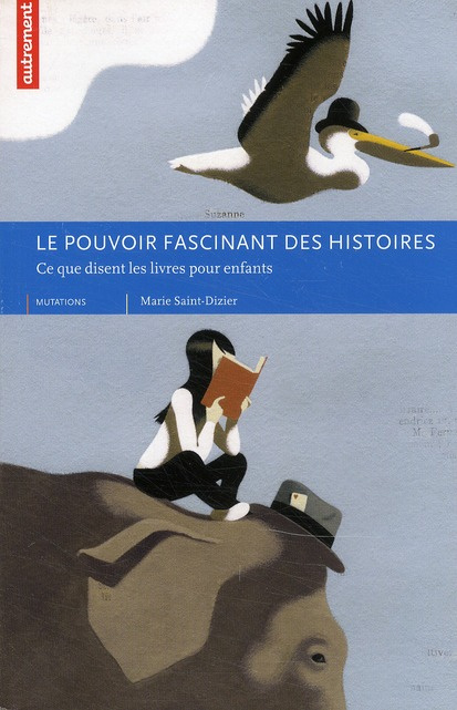 Le pouvoir fascinant des histoires. Ce que disent les livres pour enfants