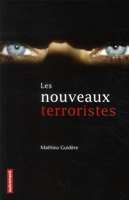Les nouveaux terroristes