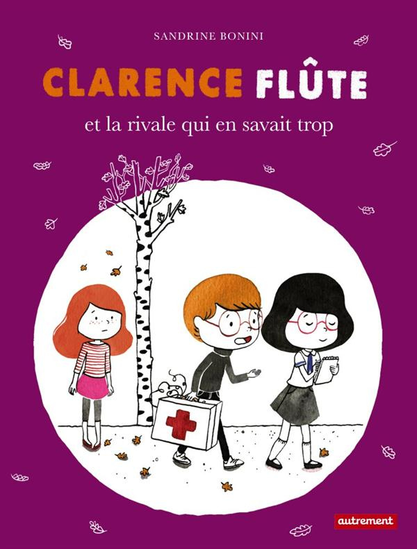 Clarence Flûte : Clarence Flûte ou la rivale qui en savait trop