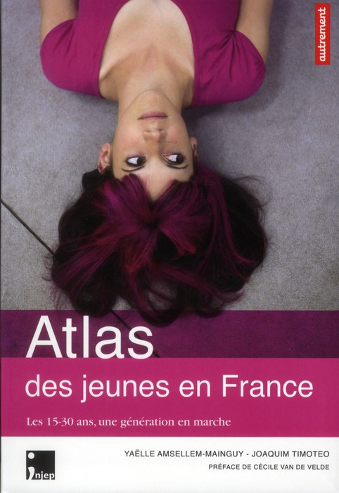 Atlas des jeunes en France. Les 15-30 ans, une génération en marche