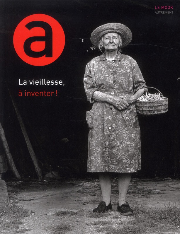 La vieillesse, à inventer !