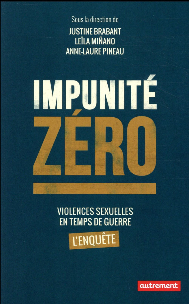 Impunité zéro. Violences sexuelles en temps de guerre : l'enquête