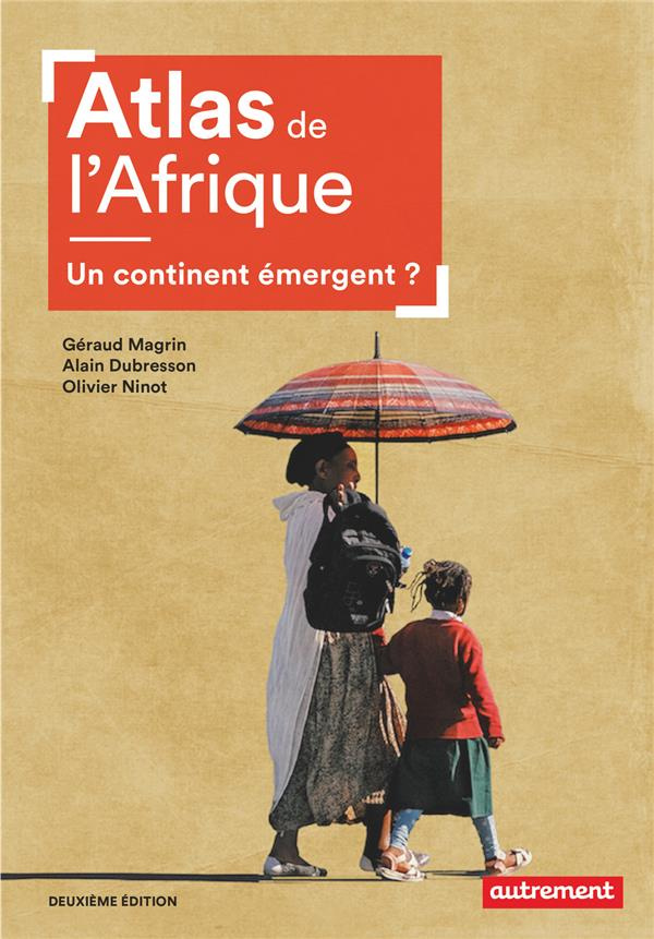Atlas de l'Afrique. Un continent émergent ? 2e édition