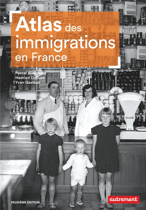 Atlas des immigrations en France. 2e édition