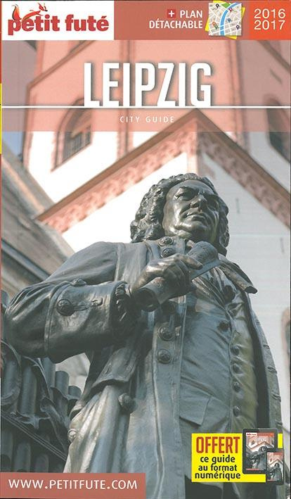 Petit Futé Leipzig. Edition 2016-2017