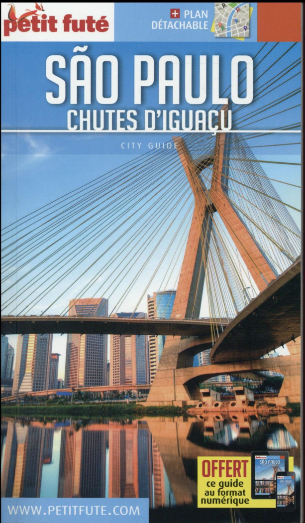 Petit Futé Sao Paulo. Chutes d'Iguacy, Edition 2016-2017, avec 1 Plan détachable