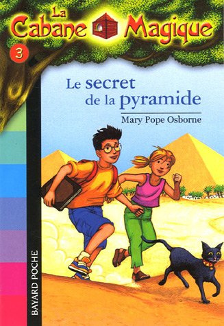 La cabane magique Tome 3 : Le secret de la pyramide