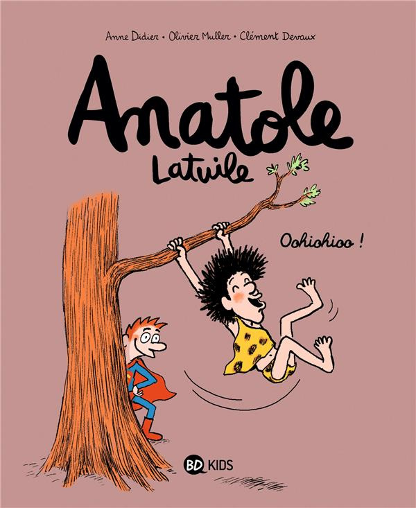 Anatole Latuile Tome 2 : Oohiohioo !