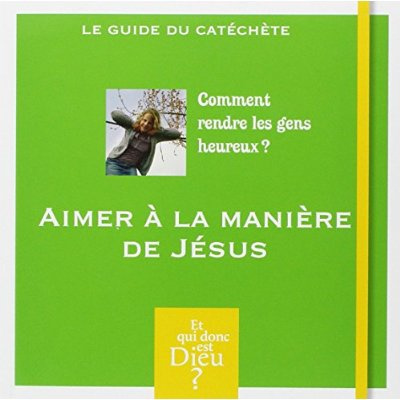 Aimer à la manière de Jésus
