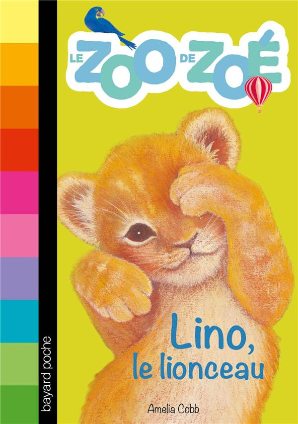 Le zoo de Zoé/1/Lino, le lionceau / Lino, le lionceau