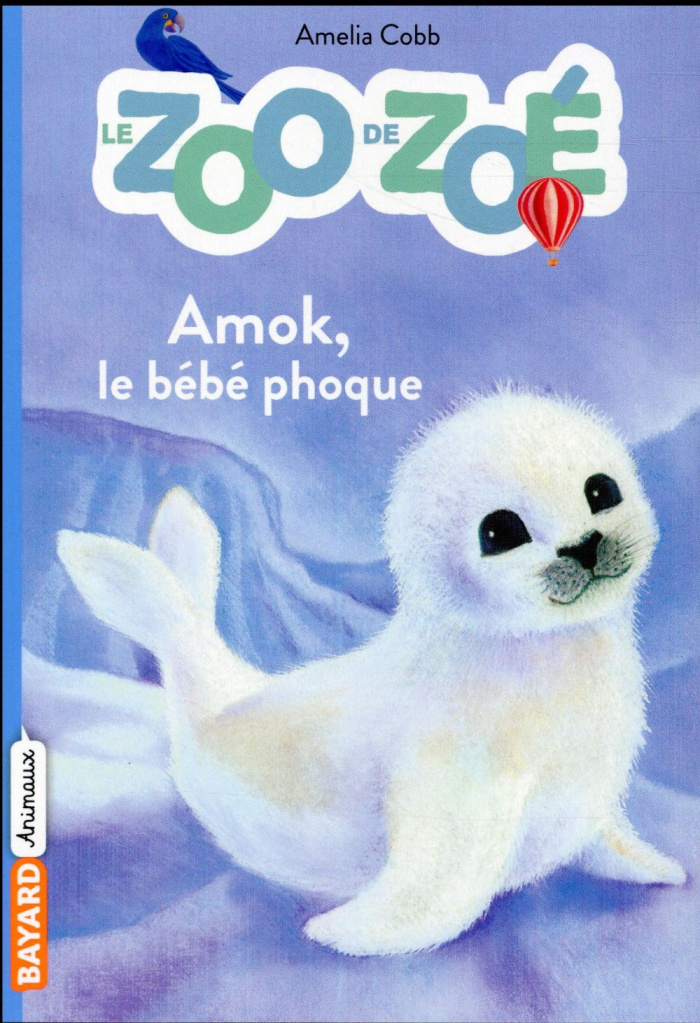 Le zoo de Zoé/04/Amok, le bébé phoque