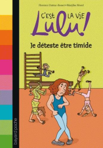 C'est la vie Lulu ! Tome 2 : Je déteste être timide