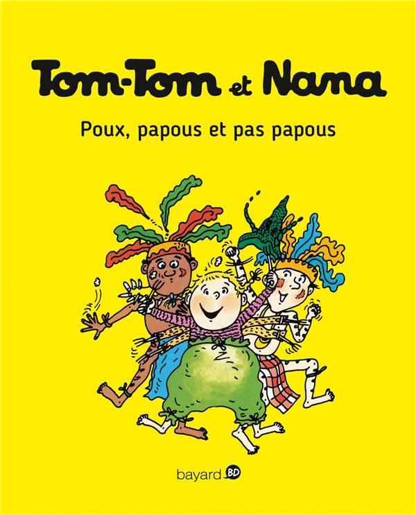 Tom-Tom et Nana Tome 20 : Poux, papous et pas papous