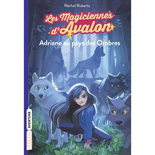 Les magiciennes d'Avalon Tome 3 : Adriane au pays des ombres