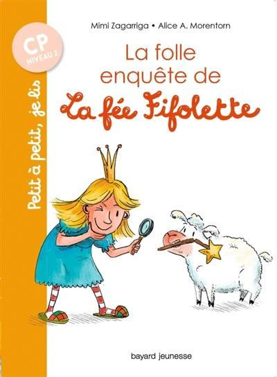 La fée Fifolette : La folle enquête de la fée Fifolette