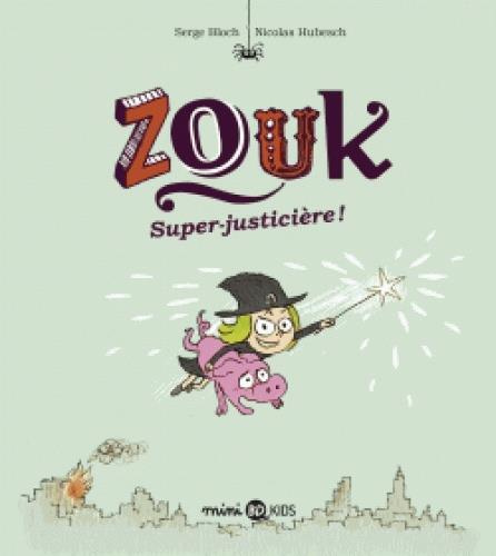 Zouk Tome 16 : Super-justicière !
