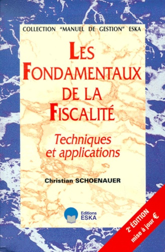 Les fondamentaux de la fiscalité. Techniques et applications, 2ème édition
