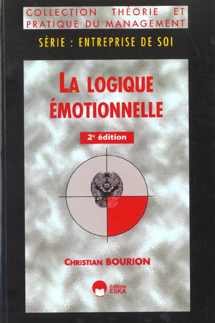 La logique émotionnelle. Interface entre bouleversements professionnels et évolutions personnelles,