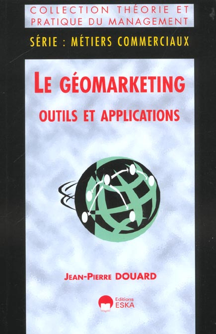 Le géomarketing. Outils et applications