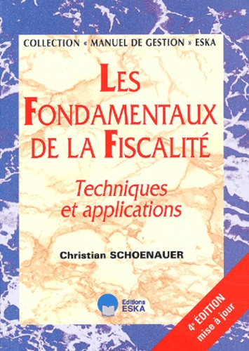 Les fondamentaux de la fiscalité. Techniques et applications, 4e édition
