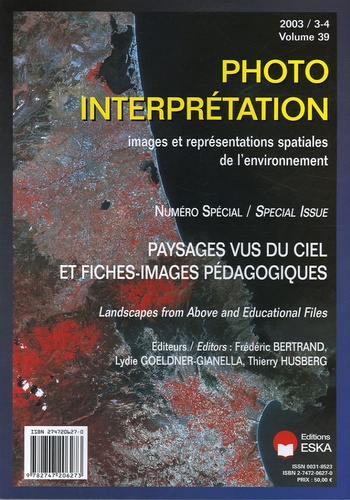 Photo-interprétation N° 39 - 2003 / 3-4 : Paysages vus du ciel et fiches-images pédagogiques