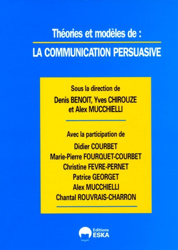 Marketing & Communication N° 1/2005 : La communication persuasive