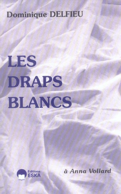 Les draps blancs. A Anna Vollard