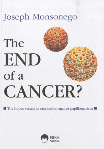 The end of a cancer? The hopes vested in vaccination against papillomavirus