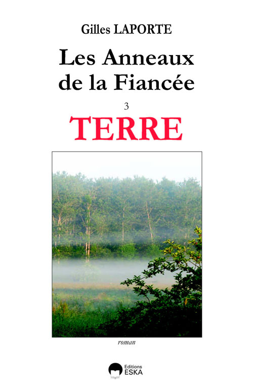 Les Anneaux de la Fiancée. Tome 3, Terre