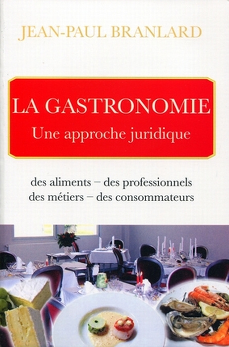 La gastronomie. Une approche juridique