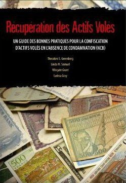 Bien mal acquis. Un guide des bonnes pratiques en matière de confiscation d'actifs sans condamnation