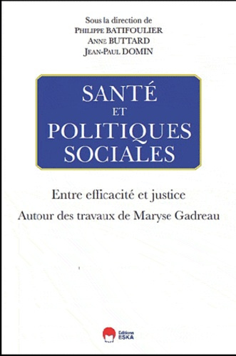 Santé et politique sociales : entre efficacité et justice