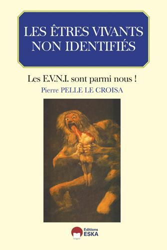 Les êtres vivants non identifiés. Les EVNI sont parmi nous !