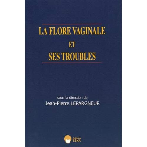 La flore vaginale et ses troubles