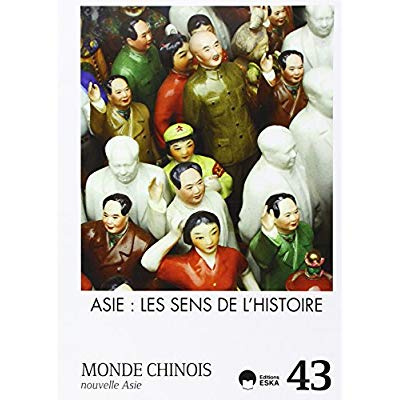 Monde chinois N° 43 : Asie. Les sens de l'histoire