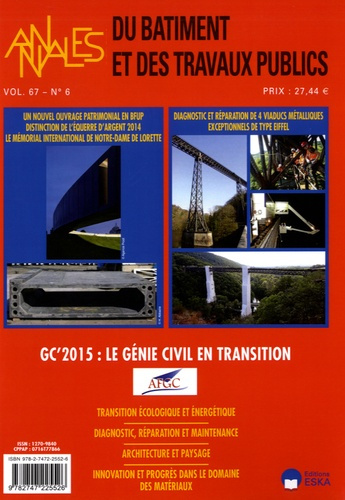Annales du bâtiment et des travaux publics Volume 67 N° 6/2015 : GC'2015 : le génie civil en transit