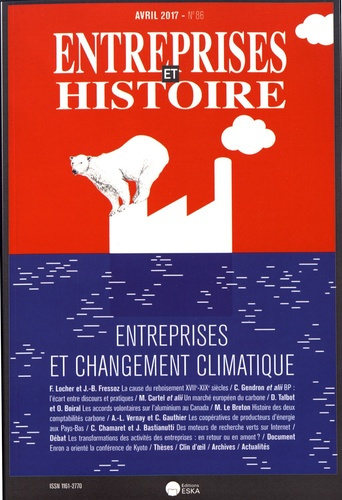 Entreprises et Histoire N° 86, avril 2017 : Entreprises et changement climatique