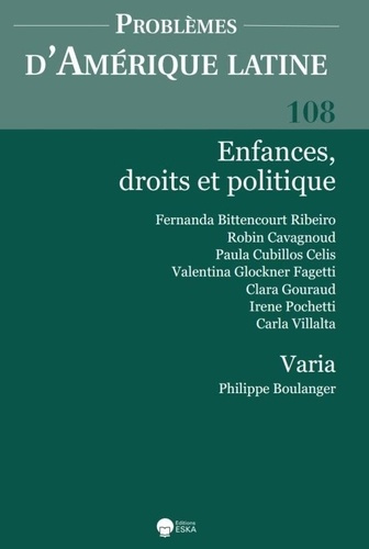 Problèmes d'Amérique latine N° 108 : Enfances, droits et politique