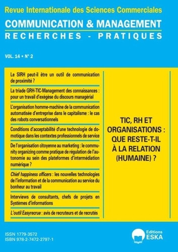 Communication et management N° 2, 2017 : Tic, RH et organisations. Que reste-t-il à la relations (hu