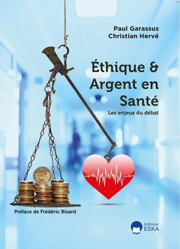 Ethique & Argent en Santé. Les enjeux du débat