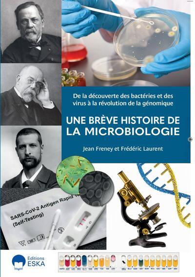 Une brève histoire de la Microbiologie. De la découverte des bactéries et des virus à la révolution