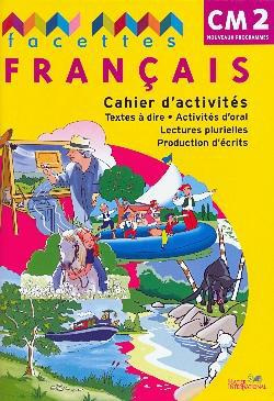 Français CM2 Facettes. Cahier d'activités