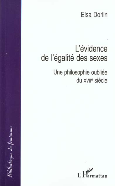L'évidence de l'égalité des sexes. Une philosophie oubliée du XVIIème siècle