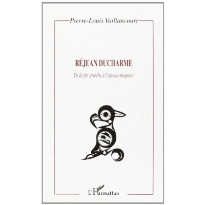 RÉJAN DUCHARME. De la pie-grièche à l'oiseau-moqueur