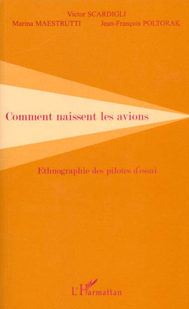 Comment naissent les avions. Ethnographie des pilotes d'essai