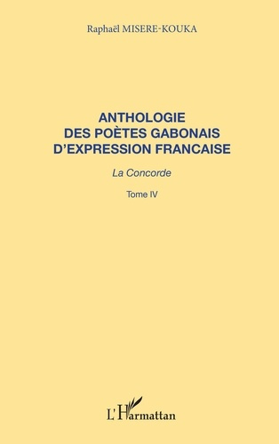 ANTHOLOGIE DES POETES GABONAIS D'EXPRESSION FRANCAISE LA CONCORDE 4