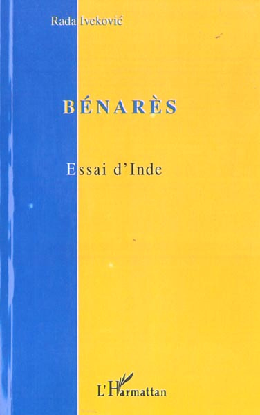 BENARES, ESSAI D'INDE