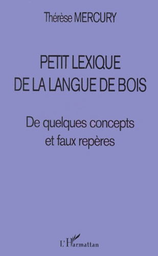 Petit lexique de la langue de bois. De quelques concepts et faux repères