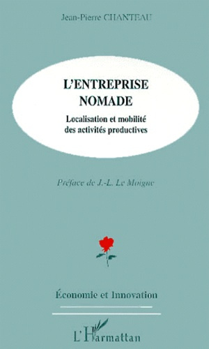 L'entreprise nomade. Localisation et mobilité des activités productives