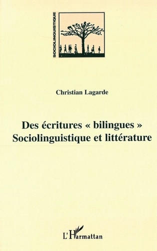 Des écritures "bilingues". Sociolinguistique et littérature